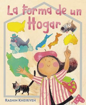 La Forma de Un Hogar: (The Shape of Home Spanish Edition) - Hardcover | Diverse Reads