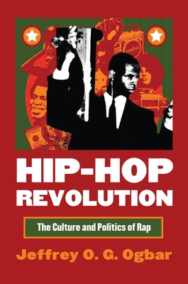 Hip-Hop Revolution: The Culture and Politics of Rap - Paperback | Diverse Reads
