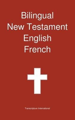 Bilingual New Testament, English - French - Hardcover | Diverse Reads