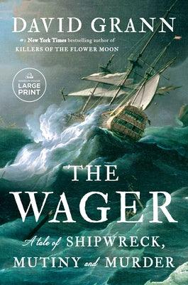 The Wager: A Tale of Shipwreck, Mutiny and Murder - Paperback | Diverse Reads