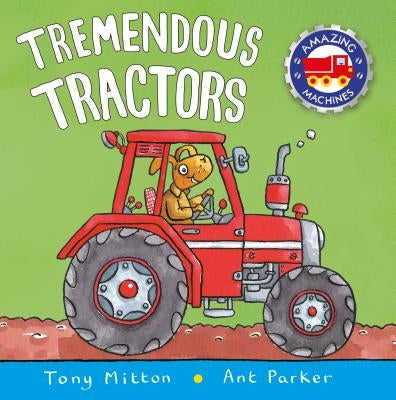 Tremendous Tractors (Amazing Machines Series) - Paperback | Diverse Reads