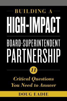 Building a High-Impact Board-Superintendent Partnership: 11 Critical Questions You Need to Answer - Paperback | Diverse Reads