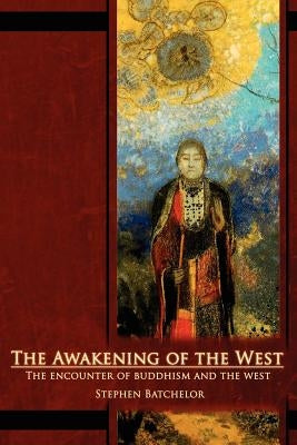 The Awakening of the West: The Encounter of Buddhism and Western Culture - Paperback | Diverse Reads