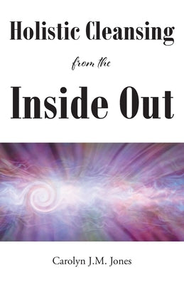 Holistic Cleansing from the Inside Out - Paperback | Diverse Reads