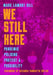 We Still Here: Pandemic, Policing, Protest, and Possibility - Hardcover |  Diverse Reads