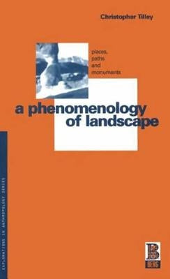 A Phenomenology of Landscape: Places, Paths and Monuments - Paperback | Diverse Reads