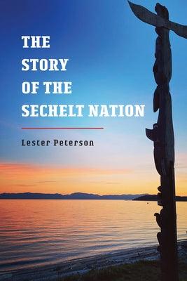 The Story of the Sechelt Nation - Paperback