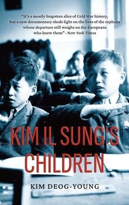 Kim Il Sung's Children - Hardcover | Diverse Reads