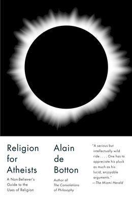Religion for Atheists: A Non-believer's Guide to the Uses of Religion - Paperback | Diverse Reads