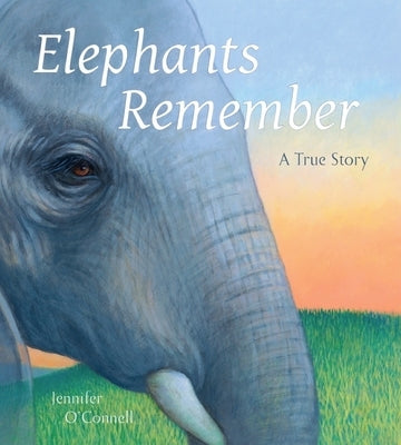 Elephants Remember: A True Story - Hardcover | Diverse Reads
