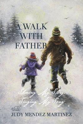 A Walk With Father: Sharing My Story, Singing My Song - Paperback | Diverse Reads