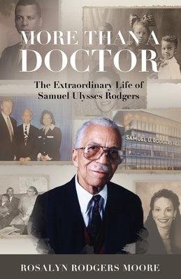 More Than a Doctor: The Extraordinary Life of Samuel Ulysses Rodgers - Paperback | Diverse Reads