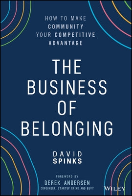 The Business of Belonging: How to Make Community your Competitive Advantage - Hardcover | Diverse Reads