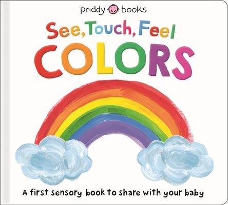 See, Touch, Feel: Colors - Board Book | Diverse Reads