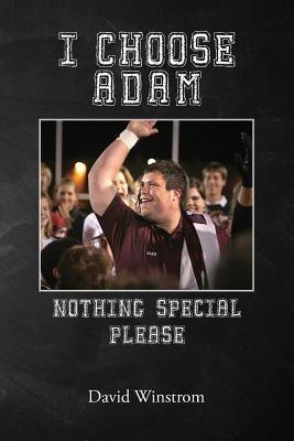 I Choose Adam: Nothing Special Please - Paperback | Diverse Reads