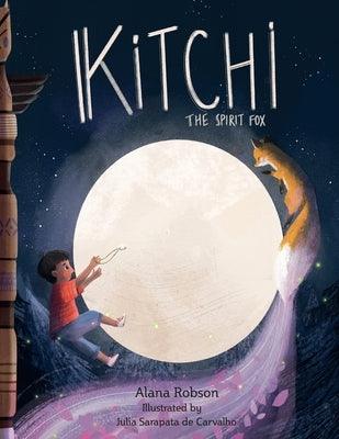 Kitchi: The Spirit Fox - Paperback | Diverse Reads
