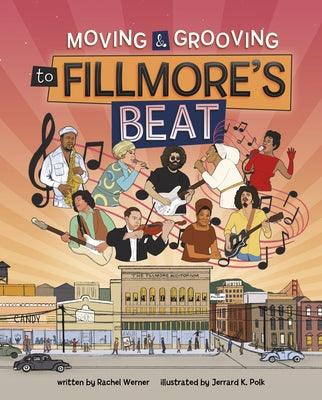 Moving and Grooving to Fillmore's Beat - Hardcover | Diverse Reads