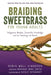 Braiding Sweetgrass for Young Adults: Indigenous Wisdom, Scientific Knowledge, and the Teachings of Plants - Library Binding | Diverse Reads