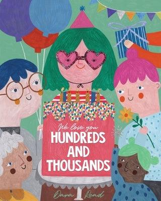 We Love You Hundreds and Thousands: A Children's Picture Book About Foster Care and Adoption - Paperback | Diverse Reads