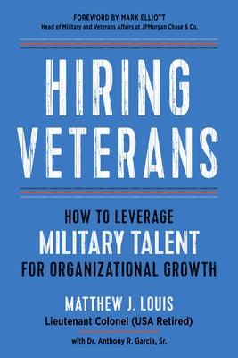 Hiring Veterans: How To Leverage Military Talent for Organizational Growth - Paperback | Diverse Reads
