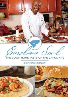 Carolina Soul: The Down Home Taste of the Carolinas - Paperback | Diverse Reads