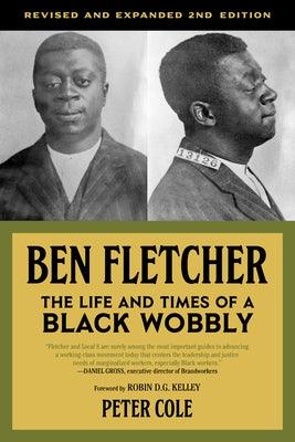 Ben Fletcher: The Life and Times of a Black Wobbly - Hardcover | Diverse Reads