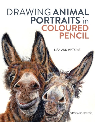 Drawing Animal Portraits in Coloured Pencil - Paperback | Diverse Reads