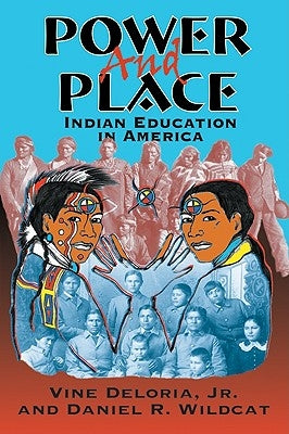 Power and Place: Indian Education in America - Paperback | Diverse Reads