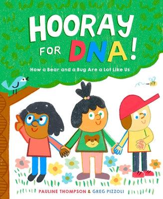 Hooray for Dna!: How a Bear and a Bug Are a Lot Like Us - Hardcover | Diverse Reads