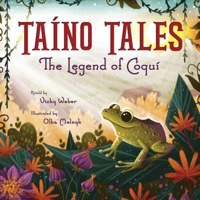 Taíno Tales: The Legend of Coquí - Paperback | Diverse Reads