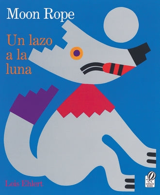 Moon Rope/Un Lazo a La Luna: Bilingual English-Spanish - Paperback | Diverse Reads
