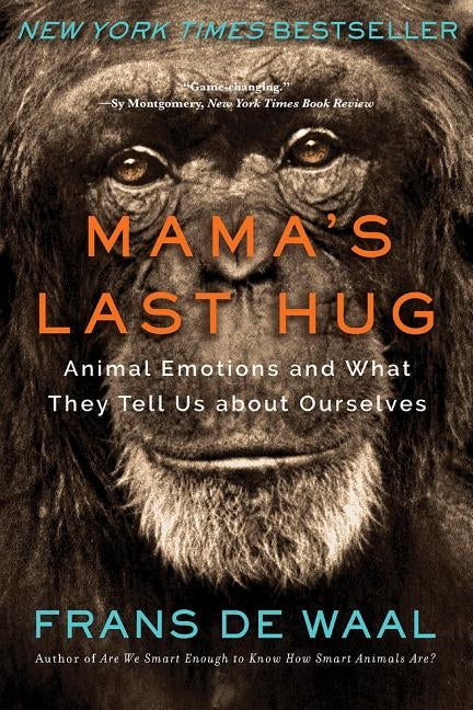 Mama's Last Hug: Animal Emotions and What They Tell Us about Ourselves - Paperback | Diverse Reads