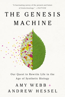 The Genesis Machine: Our Quest to Rewrite Life in the Age of Synthetic Biology - Paperback | Diverse Reads