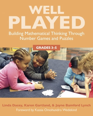 Well Played, Grades 3-5: Building Mathematical Thinking Through Number Games and Puzzles / Edition 1 - Paperback | Diverse Reads