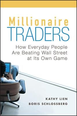 Millionaire Traders: How Everyday People Are Beating Wall Street at Its Own Game - Paperback | Diverse Reads