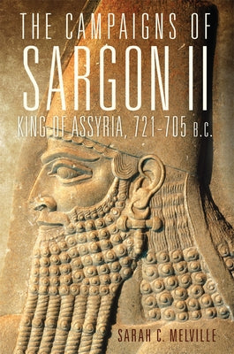The Campaigns of Sargon II, King of Assyria, 721-705 B.C. - Paperback | Diverse Reads
