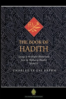 The Book of Hadith: Sayings of the Prophet Muhammad from the Mishkat Al Masabih - Paperback | Diverse Reads