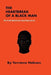 The Heartbreak of a Black Man: The Truth Behind Our Best Kept Secret - Paperback | Diverse Reads