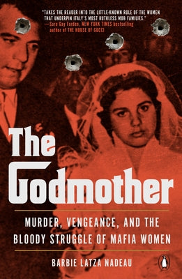 The Godmother: Murder, Vengeance, and the Bloody Struggle of Mafia Women - Paperback | Diverse Reads