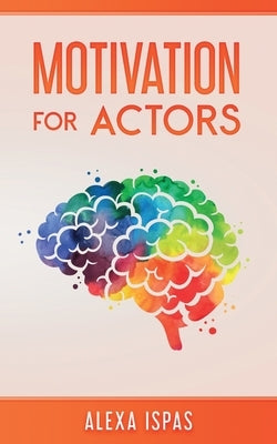 Motivation for Actors - Paperback | Diverse Reads