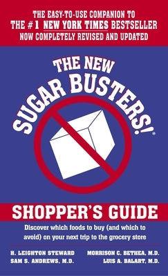 The New Sugar Busters! Shopper's Guide: Discover Which Foods to Buy (And Which to Avoid) on Your Next Trip to the Grocery Store - Paperback | Diverse Reads
