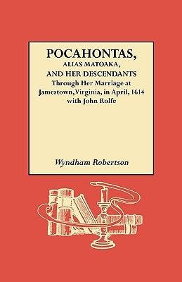 Pocahontas, Alias Matoaka, and Her Descendants - Paperback | Diverse Reads