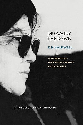 Dreaming the Dawn: Conversations with Native Artists and Activists - Hardcover | Diverse Reads