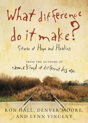 What Difference Do It Make?: Stories of Hope and Healing - Paperback | Diverse Reads