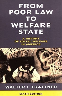 From Poor Law to Welfare State: A History of Social Welfare in America - Paperback | Diverse Reads