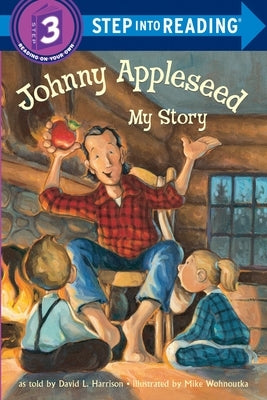 Johnny Appleseed: My Story (Step into Reading Book Series: A Step 3 Book) - Paperback | Diverse Reads