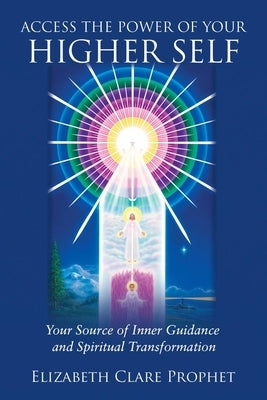 Access the Power of Your Higher Self: Your Source of Inner Guidance and Spiritual Transformation - Paperback | Diverse Reads