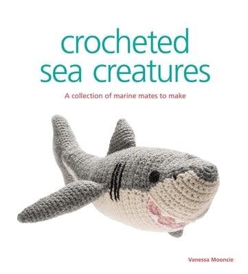 Crocheted Sea Creatures: A Collection of Marine Mates to Make - Paperback | Diverse Reads