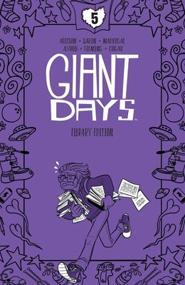 Giant Days Library Edition Vol. 5 - Hardcover | Diverse Reads