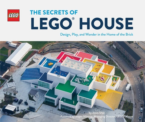 The Secrets of LEGO House - Hardcover | Diverse Reads
